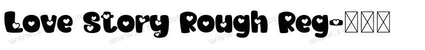 Love Story Rough Reg字体转换